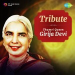 Tribute - Thumri Queen Girja Devi - Dalia Rahut Song Download